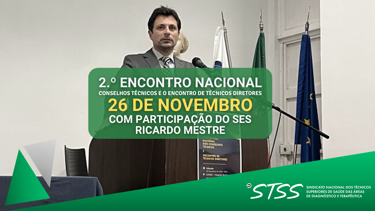 SES reconhece a transversalidade dos TSDT - 2.º Encontro Nacional dos Conselhos Técnicos e o Encontro de Técnicos Diretores